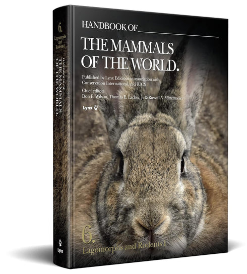 Handbook of the Mammals of the World no 6 -Lagomorphs and Rodents -  Lynx 2016